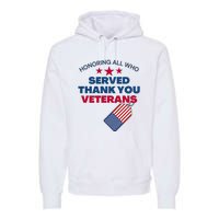 Honoring All Who Served Thank You Veterans Premium Hoodie