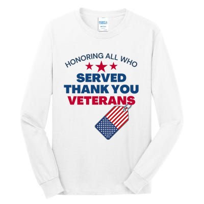 Honoring All Who Served Thank You Veterans Tall Long Sleeve T-Shirt