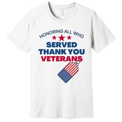 Honoring All Who Served Thank You Veterans Premium T-Shirt