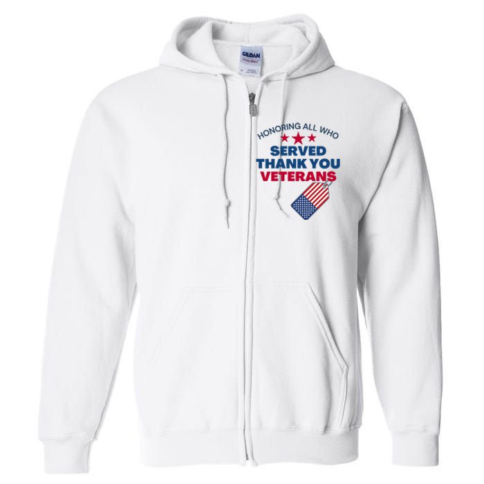 Honoring All Who Served Thank You Veterans Full Zip Hoodie