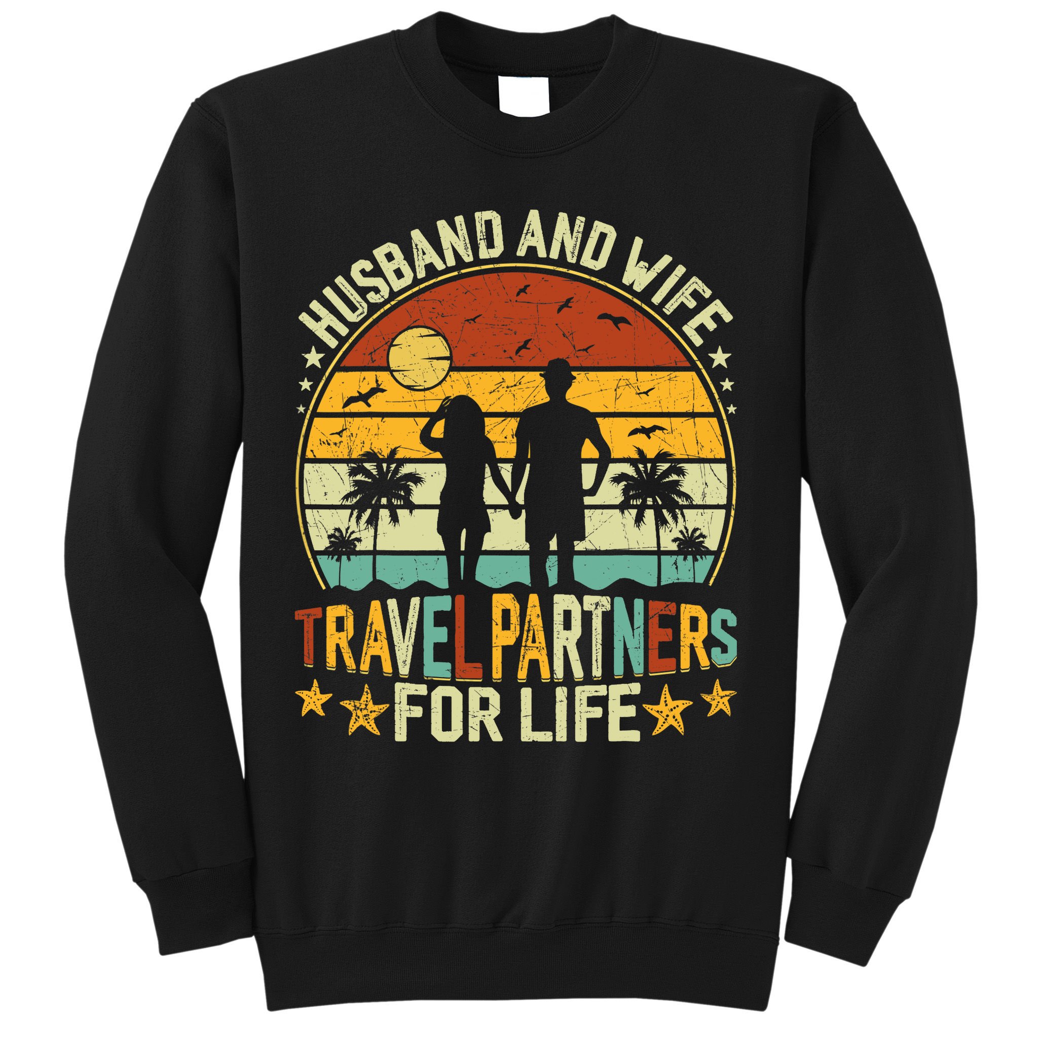 Husband And Wife Travel Partners For Life Beach Traveling Sweatshirt