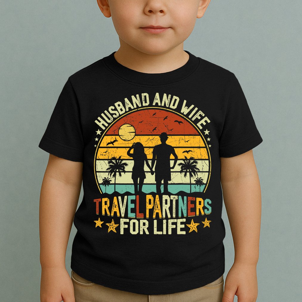 Husband And Wife Travel Partners For Life Beach Traveling Toddler T-Shirt