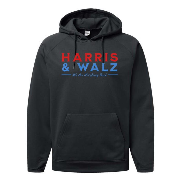 Harris And Walz We Are Not Going Back President Election Premium Performance Fleece Hoodie