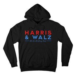 Harris And Walz We Are Not Going Back President Election Premium Hoodie