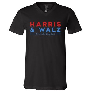 Harris And Walz We Are Not Going Back President Election Premium V-Neck T-Shirt