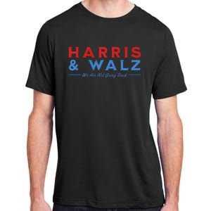 Harris And Walz We Are Not Going Back President Election Premium Adult ChromaSoft Performance T-Shirt