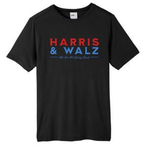 Harris And Walz We Are Not Going Back President Election Premium Tall Fusion ChromaSoft Performance T-Shirt