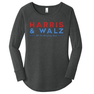 Harris And Walz We Are Not Going Back President Election Premium Women's Perfect Tri Tunic Long Sleeve Shirt