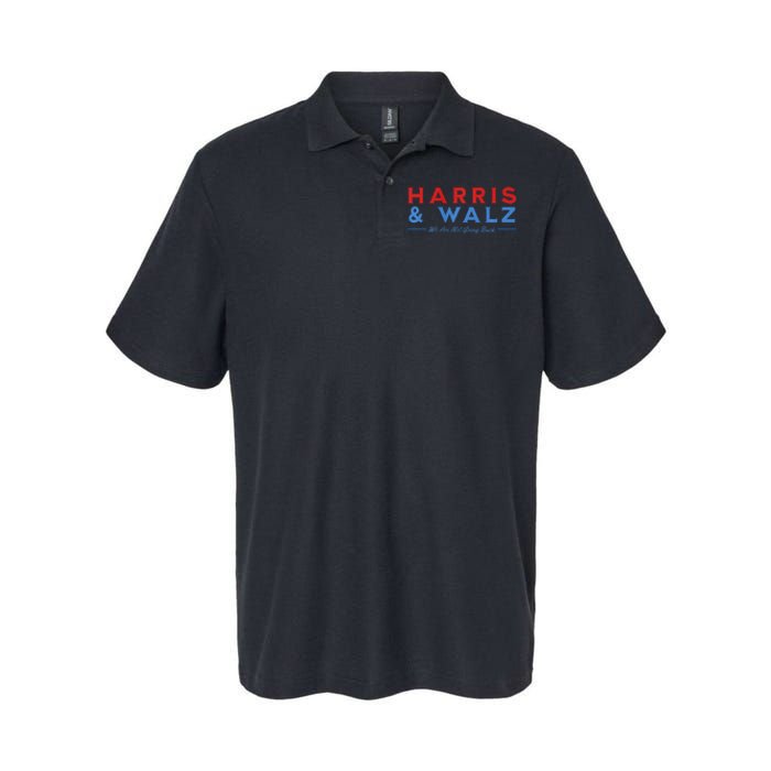 Harris And Walz We Are Not Going Back President Election Premium Softstyle Adult Sport Polo