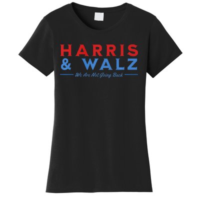 Harris And Walz We Are Not Going Back President Election Premium Women's T-Shirt