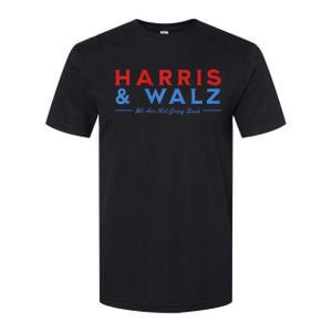 Harris And Walz We Are Not Going Back President Election Premium Softstyle CVC T-Shirt