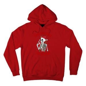 Have A Xmas You Deserve Funny Skeleton Christmas Tall Hoodie