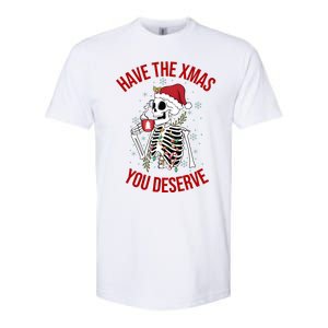 Have A Xmas You Deserve Funny Skeleton Christmas Softstyle CVC T-Shirt