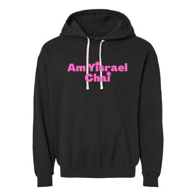 Hebrew Am Yisrael Chai The People Of Israel Live Pink Garment-Dyed Fleece Hoodie