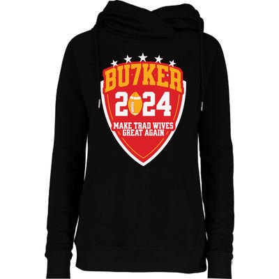 Harrison Butker 2024 Make Trad Wives Great Again Funny Harrison Butker Womens Funnel Neck Pullover Hood