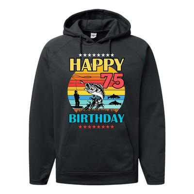 Happy Birthday 75 Year Old Birthday Fishing Fishermans 75th Performance Fleece Hoodie