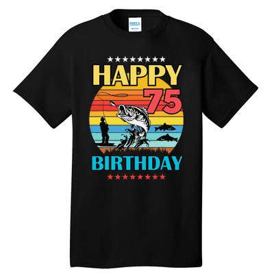 Happy Birthday 75 Year Old Birthday Fishing Fishermans 75th Tall T-Shirt