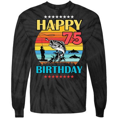 Happy Birthday 75 Year Old Birthday Fishing Fishermans 75th Tie-Dye Long Sleeve Shirt