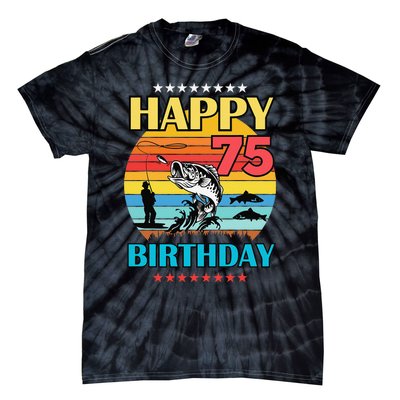 Happy Birthday 75 Year Old Birthday Fishing Fishermans 75th Tie-Dye T-Shirt