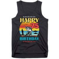 Happy Birthday 75 Year Old Birthday Fishing Fishermans 75th Tank Top