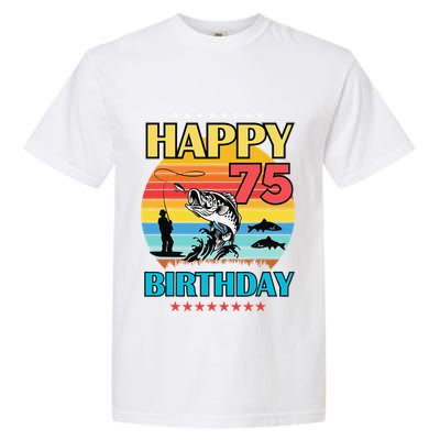 Happy Birthday 75 Year Old Birthday Fishing Fishermans 75th Garment-Dyed Heavyweight T-Shirt