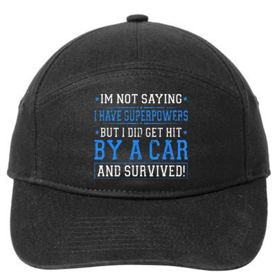 Hit By A Car And Survived Accident Recovery Car Accident 7-Panel Snapback Hat