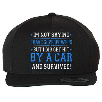 Hit By A Car And Survived Accident Recovery Car Accident Wool Snapback Cap