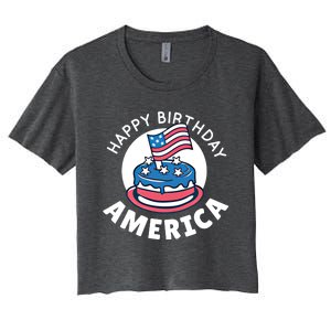 Happy Birthday America Cool Gift American Independence Day 4th Gift Women's Crop Top Tee