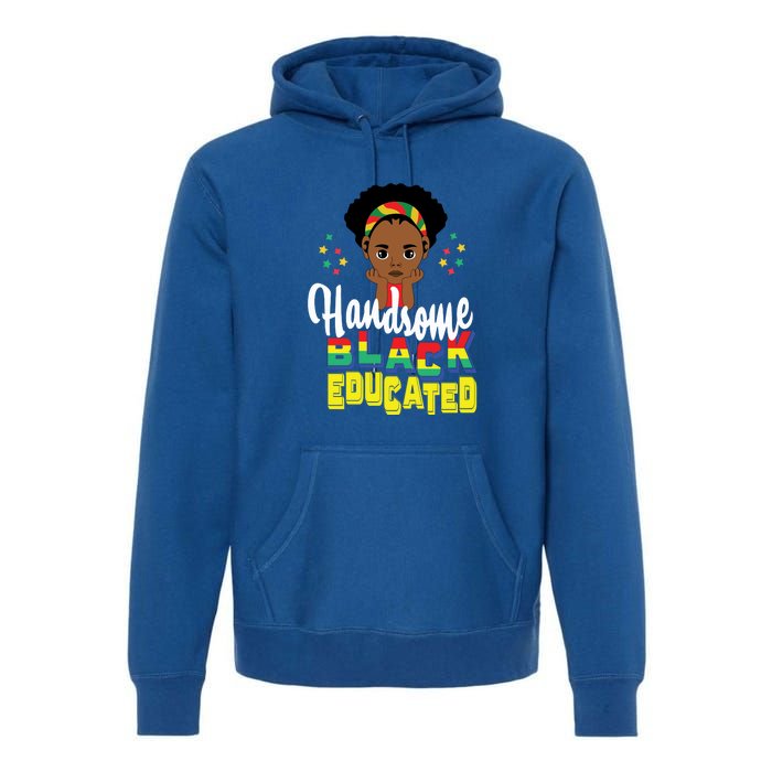 Handsom Black And Educated For Boy Black History Month Premium Hoodie