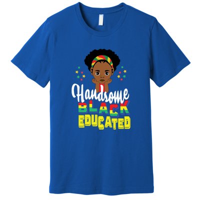 Handsom Black And Educated For Boy Black History Month Premium T-Shirt