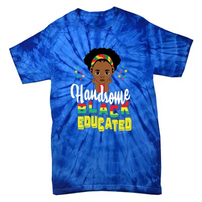 Handsom Black And Educated For Boy Black History Month Tie-Dye T-Shirt