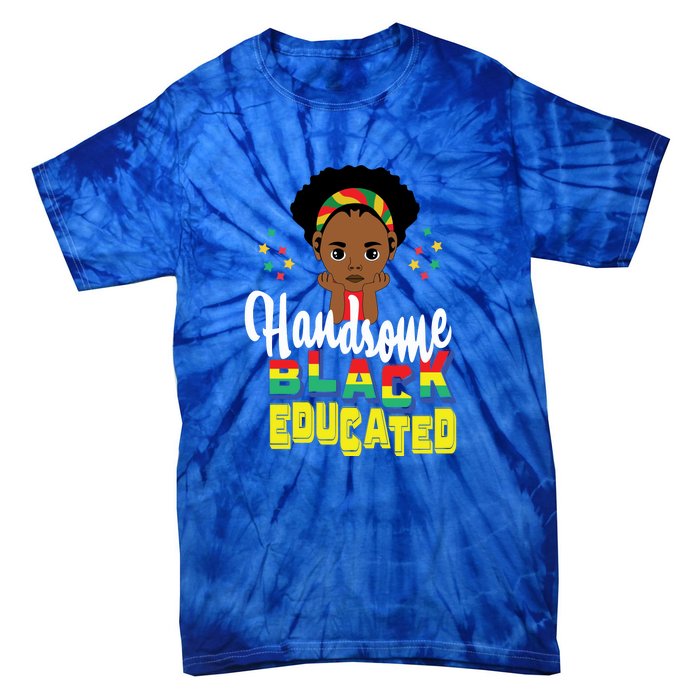 Handsom Black And Educated For Boy Black History Month Tie-Dye T-Shirt