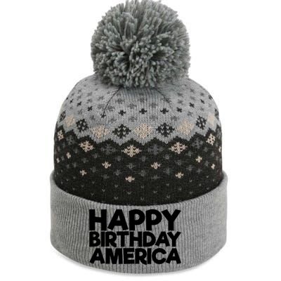 Happy Birthday America 4th Of July Great Gift The Baniff Cuffed Pom Beanie