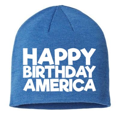 Happy Birthday America 4th Of July Great Gift Sustainable Beanie