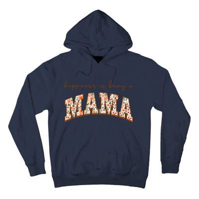 Happiness Being A Mama MotherS Day Tall Hoodie