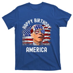 Happy Birthday America Funny Anti Joe Biden Pro America Usa Cool Gift T-Shirt