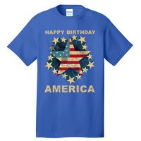 Happy Birthday America Independence Day July 4th Us Flag Cool Gift Tall T-Shirt