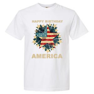 Happy Birthday America Independence Day July 4th Us Flag Cool Gift Garment-Dyed Heavyweight T-Shirt