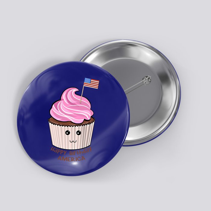 Happy Birthday America July 4th Fourth Usa Cupcake Flag Gift Button