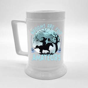 Horse Brooms Are For Amateurs Funny Witch Riding Horse Halloween Beer Stein