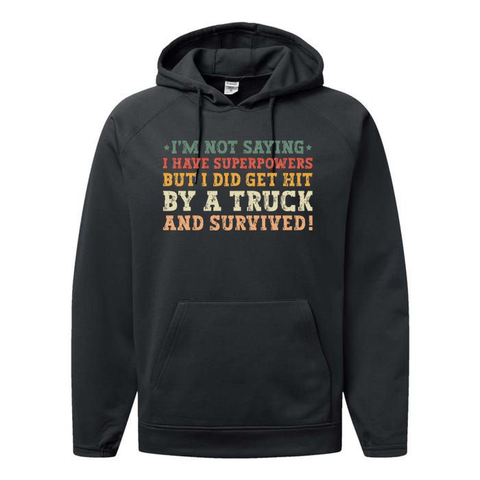 Hit By A Truck And Survived Funny Car Accident Survivor Performance Fleece Hoodie