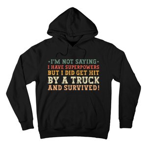 Hit By A Truck And Survived Funny Car Accident Survivor Hoodie