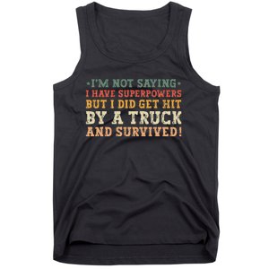 Hit By A Truck And Survived Funny Car Accident Survivor Tank Top