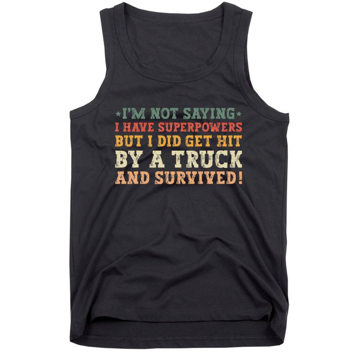 Hit By A Truck And Survived Funny Car Accident Survivor Tank Top