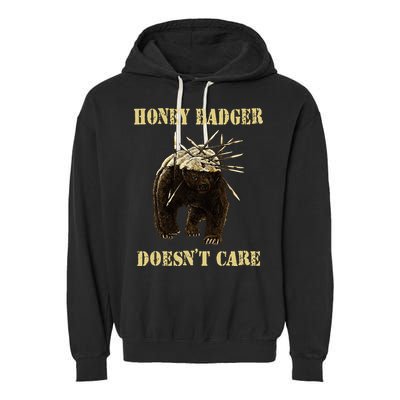 Honey Badger Adorable Animal Honey Badger DoesnT Care Garment-Dyed Fleece Hoodie