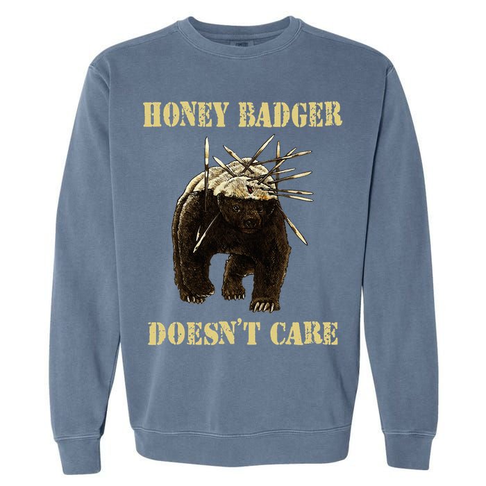 Honey Badger Adorable Animal Honey Badger DoesnT Care Garment-Dyed Sweatshirt