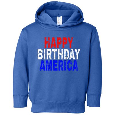 Happy Birthday America Gift Toddler Hoodie