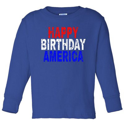 Happy Birthday America Gift Toddler Long Sleeve Shirt