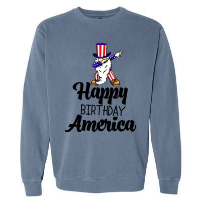 Happy Birthday America Independence America Flag Love Gift Garment-Dyed Sweatshirt