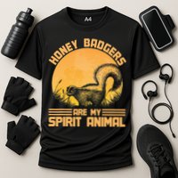 Honey Badgers Are My Spirit Animal Honey Badger Cooling Performance Crew T-Shirt